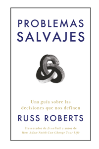 Problemas Salvajes (Wild Problems Spanish Edition)