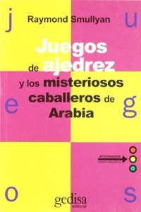 Juegos de Ajedrez y Los Misteriosos Caballeros de Arabia
