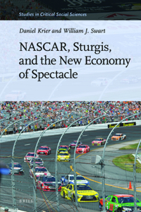 Nascar, Sturgis, and the New Economy of Spectacle