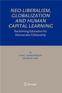 Neo-Liberalism, Globalization and Human Capital Learning