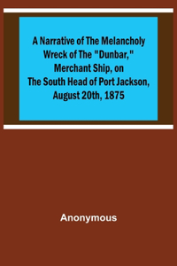 A Narrative of the Melancholy Wreck of the 