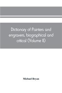 Dictionary of painters and engravers, biographical and critical (Volume II)