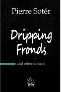 Dripping Fronds