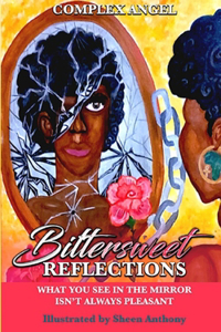 Bittersweet Reflections