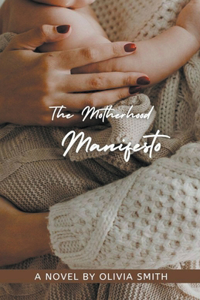 Motherhood Manifesto