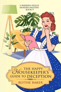 The Happy Housekeeper's Guide To Deception