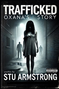 Trafficked - Oxana's Story