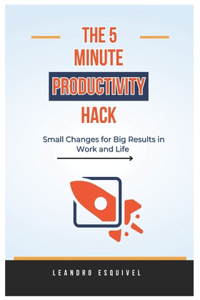 The 5-minute Productivity hack