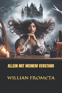 Allein Mit Meinem Verstand