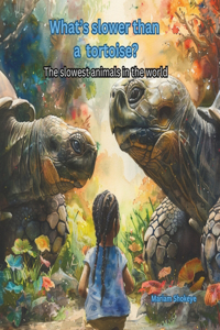 What's slower than a Galapagos tortoise?