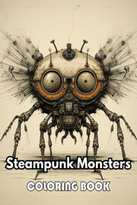 Steampunk Monsters Coloring Book