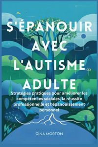 S'épanouir avec l'autisme adulte