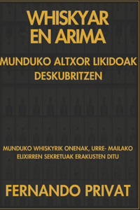 Whiskyar En Arima Munduko Altxor Likidoak Deskubritzen