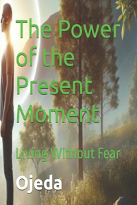 The Power of the Present Moment