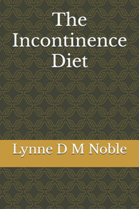 The Incontinence Diet