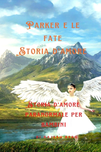 Parker e le fate Storia d'amore
