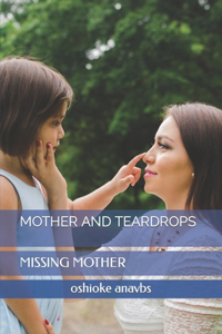 Mother and Teardrops