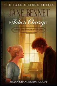 Jane Bennet Takes Charge