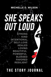 She Speaks Out Loud