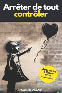 Arrêter de tout contrôler