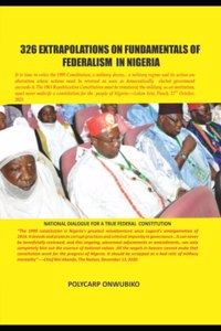 326 Extrapolations on Fundamentals of Federalism in Nigeria