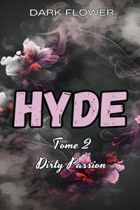 Hyde, Tome 2 - Dirty Passion
