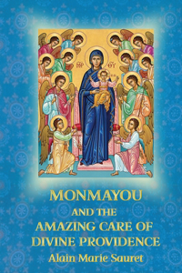 Monmayou and the Amazing Care of Divine Providence