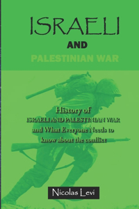 Israeli and Palestinian War