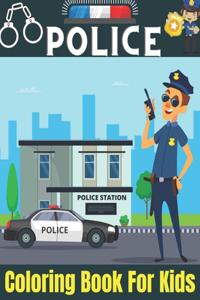 Police coloring book for kids: Gifts for Kids 4-8, Boys or girls Relaxation. Stress Relief Police Officer lover Birthday Coloring Book Made in USA