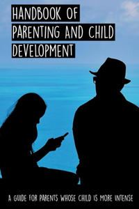 Handbook Of Parenting And Child Development