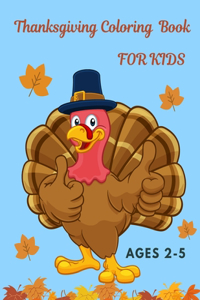 Thanksgiving Coloring Book For Kids Ages 2-5: Easy Coloring Book For Toddlers And Preschoolers. With Bonus Aktivity Pages - Mazes And Word Search.