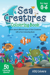 Sea Creatures Colouring Book For Ages 3-6