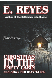 Christmas in the Empty Cabin and Other Holiday Tales