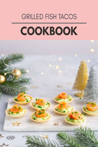 Grilled Fish Tacos Cookbook