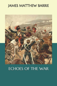 Echoes of the War