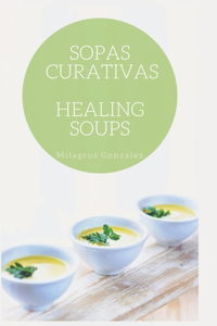 Sopas Curativas l Healing Soups