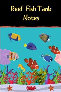 Reef Fish Tank Notes