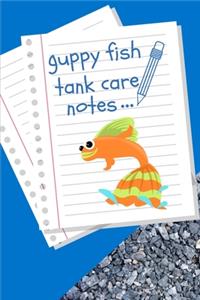 Guppy Fish Tank Care Notes