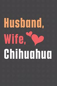 Husband, Wife, Chihuahua