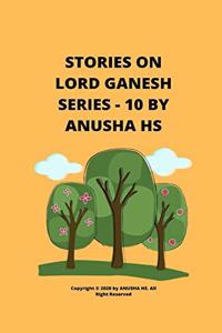 Stories on lord Ganesh series - 10