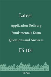 Latest Application Delivery Fundamentals Exam F5 101 Questions and Answers