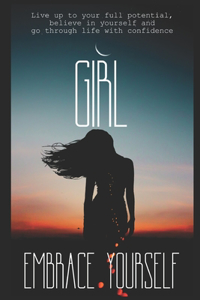 Girl! Embrace Yourself