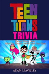 Teen Titans Trivia