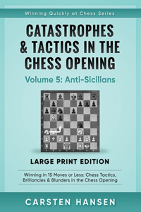 Catastrophes & Tactics in the Chess Opening - Volume 5