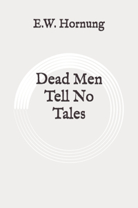 Dead Men Tell No Tales