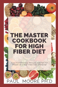 The Master Cookbook For High Fiber Diet
