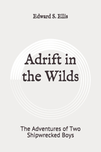 Adrift in the Wilds