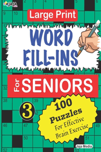 Large Print WORD FILL-INS For SENIORS; Vol. 3