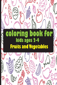 Coloring book for kids ages 2-4 Fruits and Vegetables