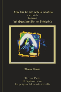 Qué fue de ese reflejo relativo en el cielo después del Séptimo Reino Invisible